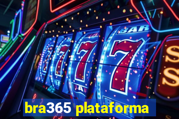 bra365 plataforma